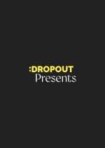 Watch Dropout Presents 123moviesFree