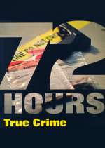 Watch 72 Hours: True Crime 123moviesFree