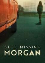 Watch Still Missing Morgan 123moviesFree