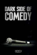 Watch Dark Side of Comedy 123moviesFree
