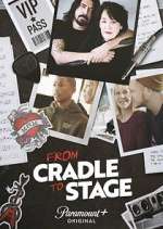 Watch From Cradle to Stage 123moviesFree