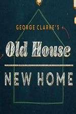 Watch George Clarke's Old House, New Home 123moviesFree