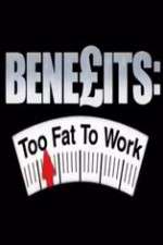 Watch Benefits: Too Fat to Work 123moviesFree