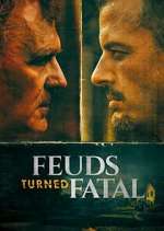 Watch Feuds Turned Fatal 123moviesFree
