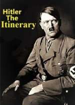 Watch Adolf Hitler: The Itinerary 123moviesFree
