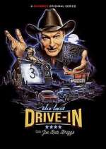 Watch The Last Drive-In with Joe Bob Briggs 123moviesFree