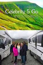 Watch Celebrity 5 Go Motorhoming 123moviesFree