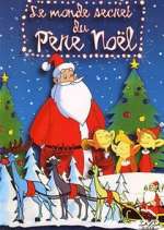 Watch Le monde secret du Pere NoÃ«l 123moviesFree