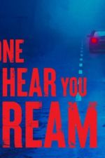 Watch No One Can Hear You Scream 123moviesFree