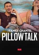 Watch The Family Chantel: Pillow Talk 123moviesFree