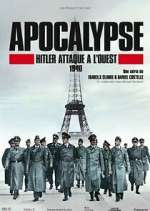 Watch Apocalypse : Hitler attaque Ã  l'ouest 123moviesFree
