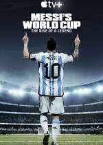 Watch Messi's World Cup: The Rise of a Legend 123moviesFree