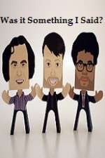 Watch Was it Something I Said 123moviesFree