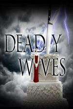 Watch Deadly Wives 123moviesFree
