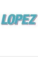 Watch Lopez 123moviesFree