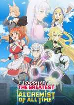 Watch Possibly the Greatest Alchemist of All Time 123moviesFree