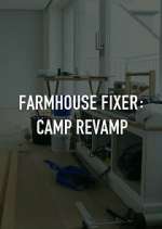 Watch Farmhouse Fixer: Camp Revamp 123moviesFree