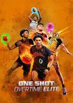 Watch One Shot: Overtime Elite 123moviesFree