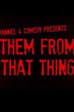 Watch Them From That Thing 123moviesFree