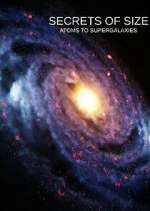Watch Secrets of Size: Atoms to Supergalaxies 123moviesFree