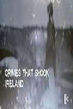 Watch Crimes That Shook Ireland 123moviesFree