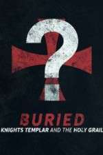 Watch Buried: Knights Templar and the Holy Grail 123moviesFree