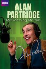 Watch Mid Morning Matters with Alan Partridge 123moviesFree