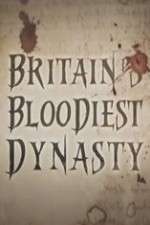 Watch Britain's Bloodiest Dynasty 123moviesFree
