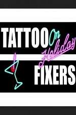 Watch Tattoo Fixers on Holiday 123moviesFree