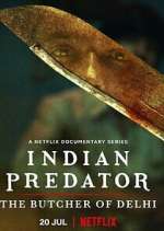 Watch Indian Predator: The Butcher of Delhi 123moviesFree