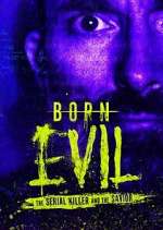 Watch Born Evil: The Serial Killer and the Savior 123moviesFree