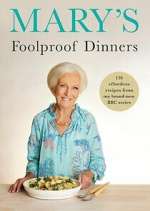 Watch Mary\'s Foolproof Dinners 123moviesFree