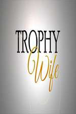 Watch Trophy Wife 123moviesFree