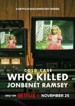 Watch Cold Case: Who Killed JonBenÃ©t Ramsey 123moviesFree