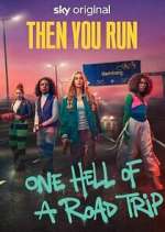 Watch Then You Run 123moviesFree