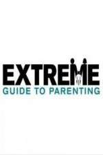 Watch Extreme Guide to Parenting 123moviesFree