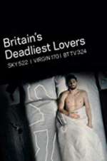 Watch Britain\'s Deadliest Lovers 123moviesFree