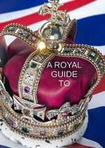Watch A Royal Guide to... 123moviesFree