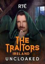Watch The Traitors Ireland Uncloaked 123moviesFree