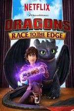 Watch DreamWorks Dragonsâ€‹: Race to the Edge 123moviesFree