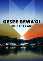 Watch Gespe'gewa'gi: The Last Land 123moviesFree