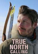 Watch True North Calling 123moviesFree