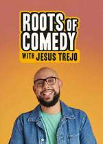 Watch Roots of Comedy with Jesus Trejo 123moviesFree