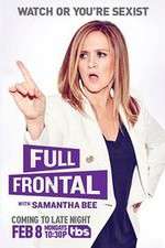 Watch Full Frontal with Samantha Bee 123moviesFree