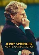 Watch Jerry Springer: Fights, Camera, Action 123moviesFree