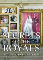 Watch Secrets of the Royals: Births, Marriages and Deaths 123moviesFree