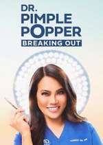 Watch Dr. Pimple Popper: Breaking Out 123moviesFree