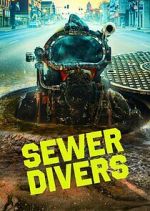 Watch Sewer Divers 123moviesFree