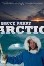Watch Arctic with Bruce Parry 123moviesFree
