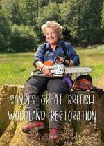Watch Sandi\'s Great British Woodland Restoration 123moviesFree